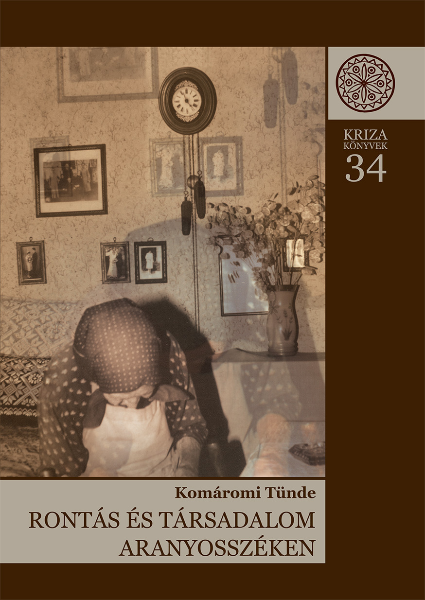 [Witchcraft and Society in Arieşului Region (Kriza Books, 34)] Rontás és társadalom Aranyosszéken (Kriza Könyvek, 34.)